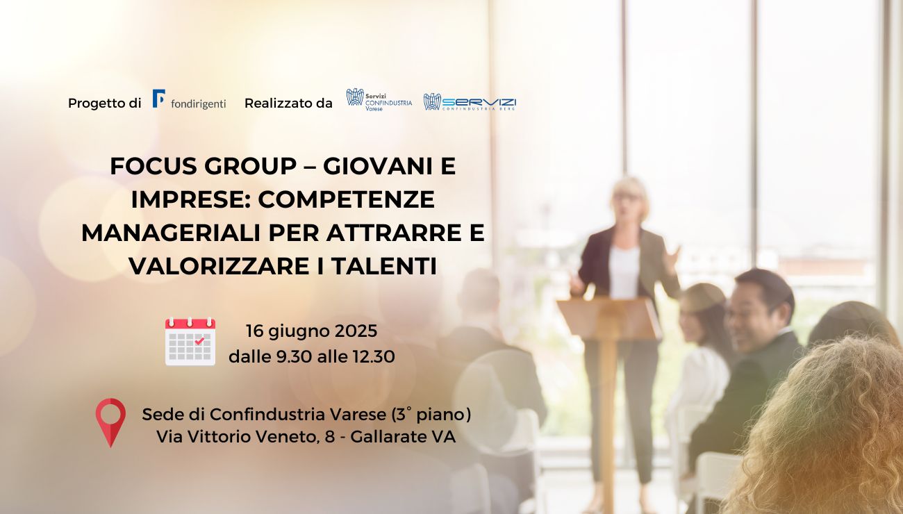 Focus Group – Giovani e Imprese: competenze manageriali per attrarre e valorizzare i talenti